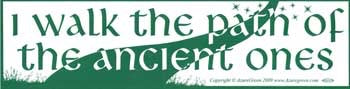 I Walk the Path of the Ancients Bumper Sticker